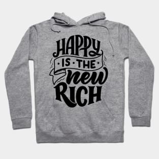 Happy is the new rich - Lettering Hoodie